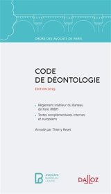 Code de déontologie : édition 2019 - Ordre des avocats (Paris)