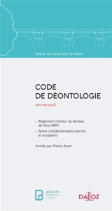 Code de déontologie : édition 2018 - Ordre des avocats (Paris)