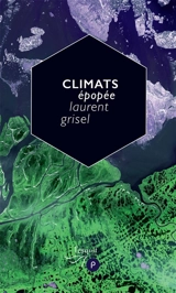Climats : épopée - Laurent Grisel
