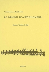 Le démon d'antichambre - Christian Bachelin