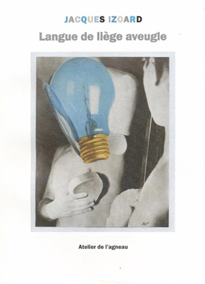 Langue de liège aveugle - Jacques Izoard