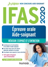 IFAS 2020 : épreuve orale concours aide-soignant : réussir l'exposé et l'entretien - Corinne Pelletier