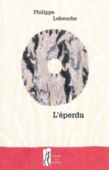 L'éperdu - Philippe Lekeuche