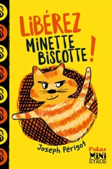 Libérez Minette Biscotte ! - Joseph Périgot