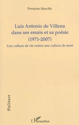 Luis Antonio de Villena dans ses essais et sa poésie (1971-2007) : une culture de vie contre une culture de mort - Françoise Morcillo