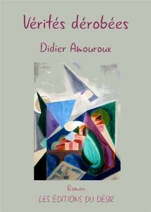 Vérités dérobées - Didier Amouroux