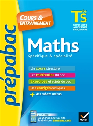 Maths terminale S : spécifique & spécialité : conforme au dernier programme - Annick Meyer