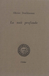 La nuit profonde - Olivier Deschizeaux