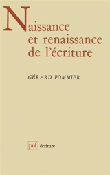 Naissance et renaissance de l'écriture - Gérard Pommier