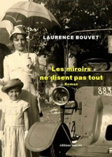 Les miroirs ne disent pas tout - Laurence Bouvet
