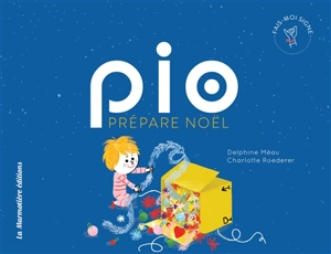 Pio prépare Noël - Delphine Méau