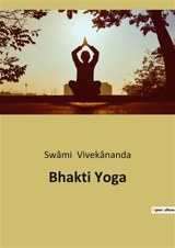 Bhakti Yoga - Swami Vivekananda