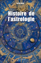 Histoire de l'astrologie - Serge Hutin