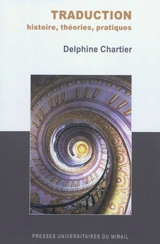 Traduction : histoire, théories, pratiques - Delphine Chartier