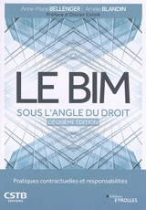Le BIM sous l'angle du droit : pratiques contractuelles et responsabilités - Anne-Marie Bellenger