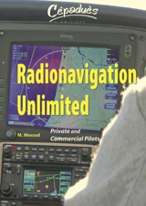 Radionavigation unlimited : private and commercial pilots - Michel Messud