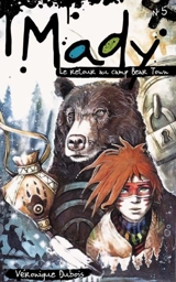 Le retour au camp Bear Town 5 - Dubois, Véronique