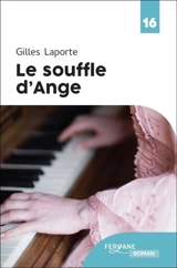 Le souffle d'Ange - Gilles Laporte