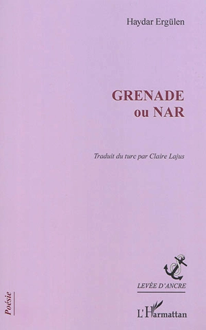 Grenade ou nar - Haydar Ergülen
