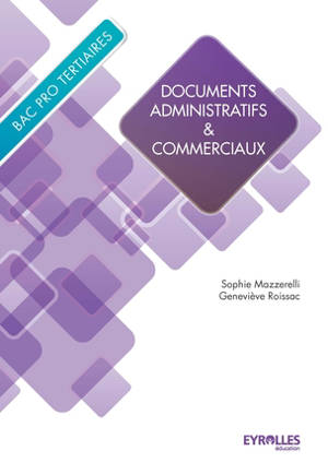 Documents administratifs & commerciaux : bac pro tertiaires : livre élève - Sophie Mazzerelli