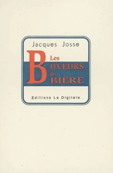Les buveurs de bière - Jacques Josse
