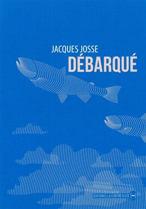 Débarqué - Jacques Josse