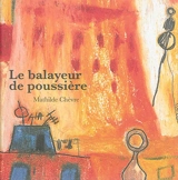 Le balayeur de poussière - Mathilde Chèvre