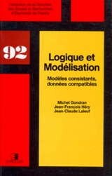 Logique et modélisation : modèles consistants, données compatibles - Michel Gondran