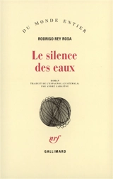 Le silence des eaux - Rodrigo Rey Rosa