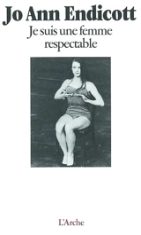 Je suis une femme respectable - Josephine Ann Endicott