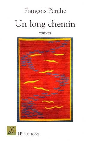 Un long chemin - François Perche