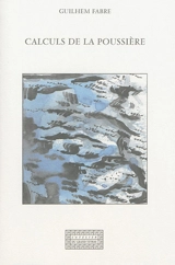 Calculs de la poussière - Guilhem Fabre