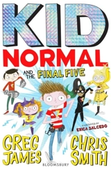 Kid Normal and the Final Five - Greg James