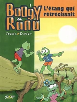 Boogy & Rana. Vol. 1. L'étang qui rétrécissait - Fabien Rypert