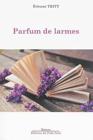 Parfum de larmes - Etienne Tritt