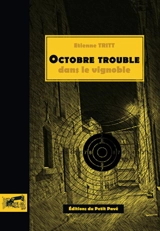 Octobre trouble dans le vignoble - Etienne Tritt