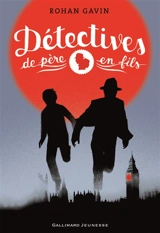 Détectives de père en fils. Vol. 1 - Rohan Gavin