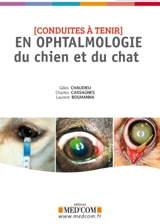 Conduites à tenir en ophtalmologie du chien et du chat - Gilles Chaudieu