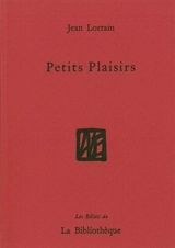 Petits plaisirs - Jean Lorrain