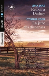 Retour à Destiny. La jetée des disparues - Lena Diaz