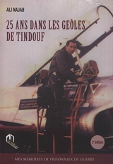 25 ans dans les geôles de Tindouf : mes mémoires de prisonnier de guerre - Ali Najab
