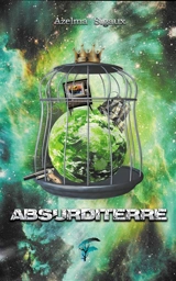Absurditerre - Solène Sigaux