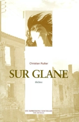 Sur Glane : théâtre - Christian Rullier