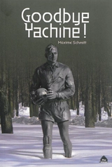 Goodbye Yachine ! - Maxime Schmitt