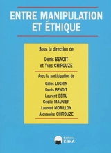 Entre manipulation et éthique - Denis Benoit