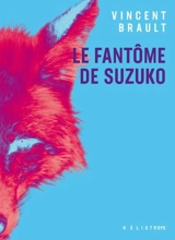 Le fantôme de Suzuko - Vincent Brault-Jamin
