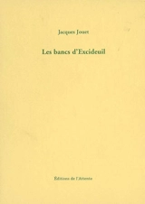 Les bancs d'Excideuil - Jacques Jouet