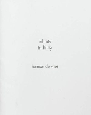 Infinity in finity - Herman de Vries