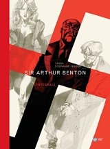 Sir Arthur Benton : l'intégrale - Tarek