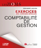 Comptabilité de gestion : exercices avec corrigés détaillés : 2020-2021 - Jean-Marc Lagoda